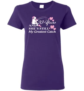 33 Years Anniversary She Still My Greatest Catch Women Tee