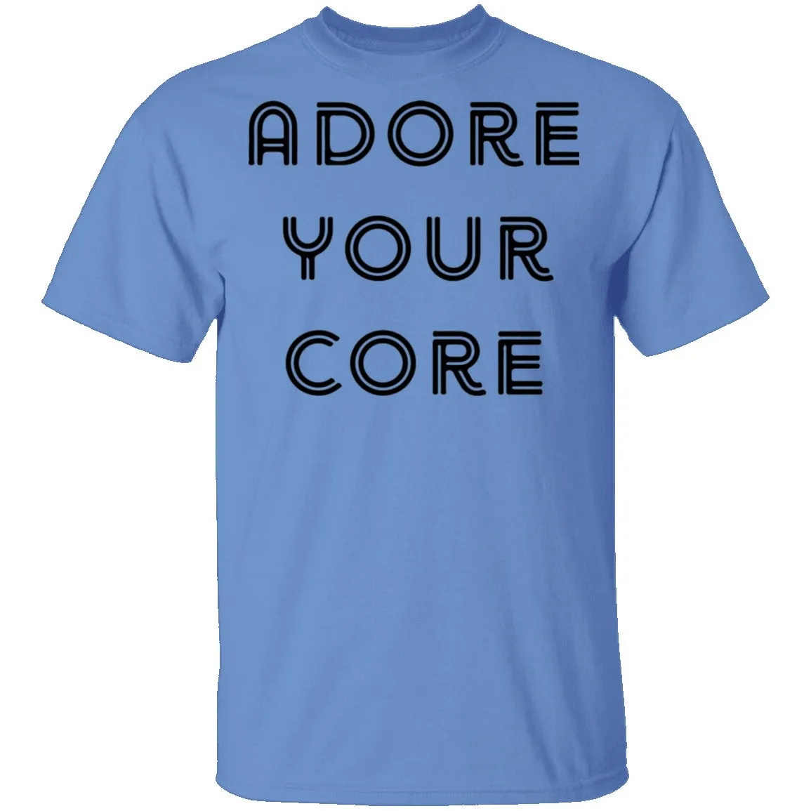 Adore your Core T-Shirt