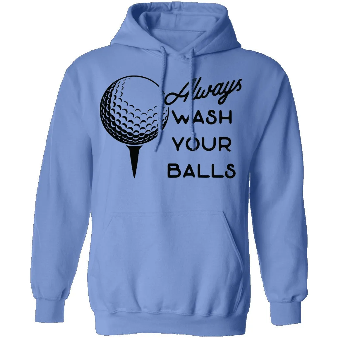 Always Wash Your Balls T-Shirt