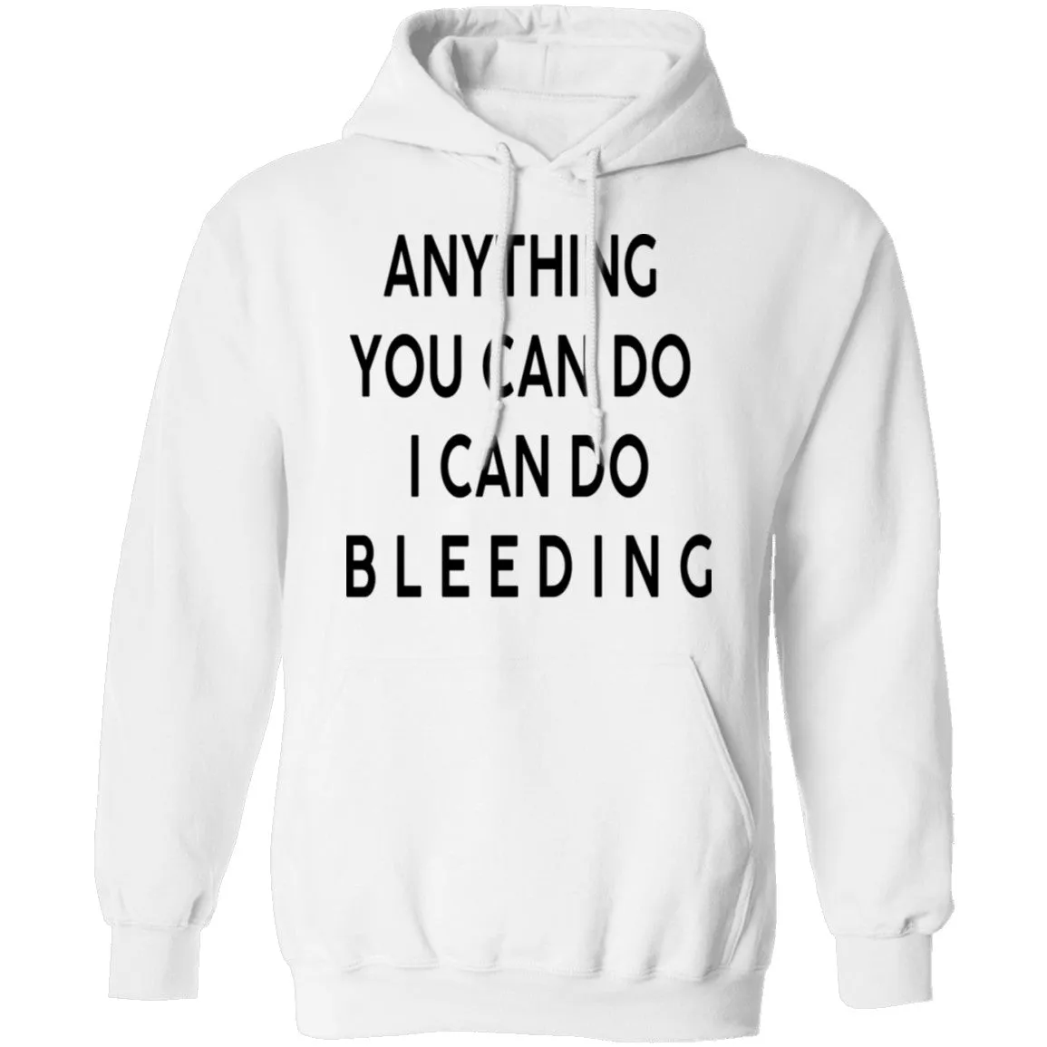 Anything you can do I can do Bleeding T-Shirt