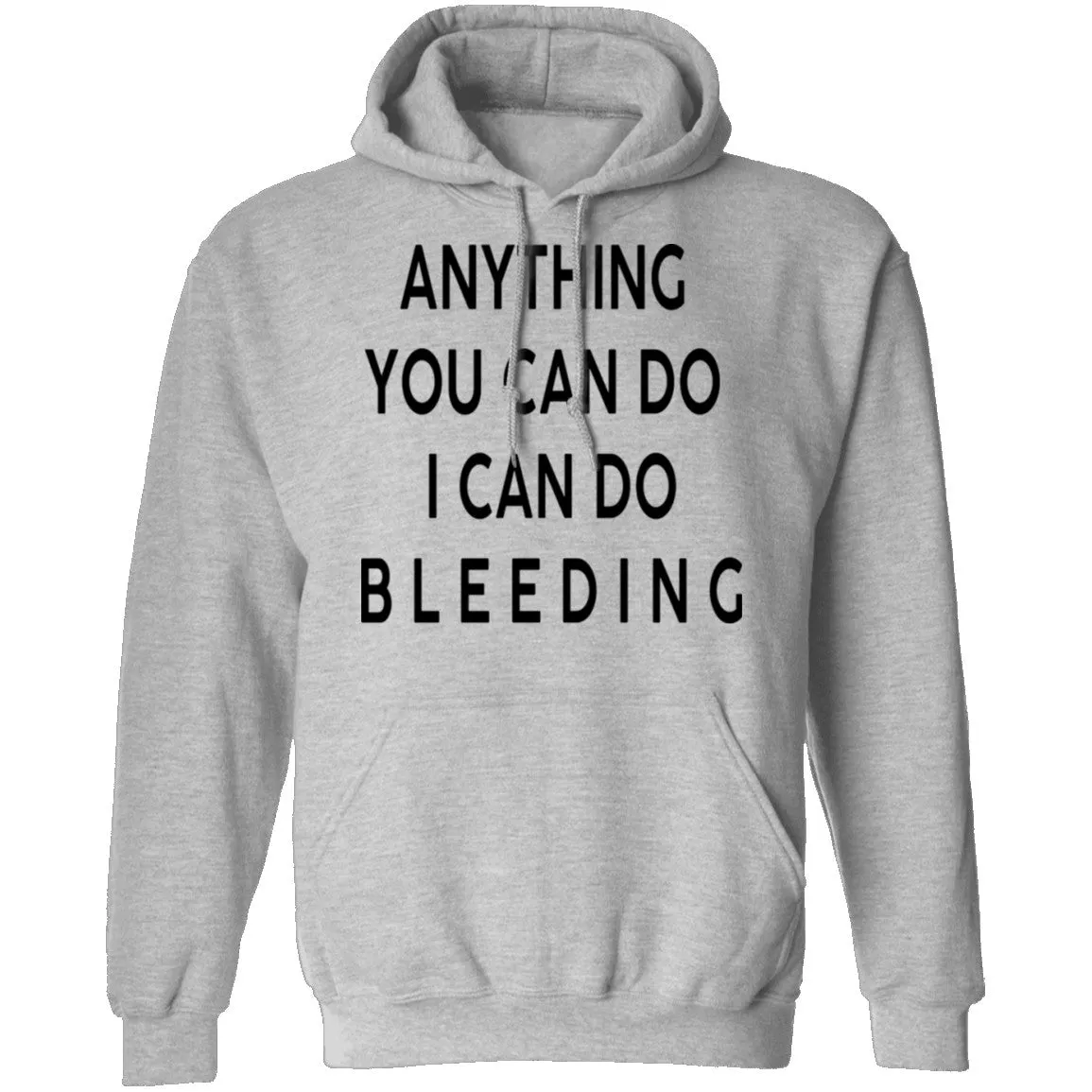 Anything you can do I can do Bleeding T-Shirt