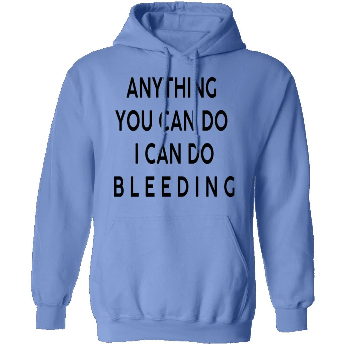 Anything you can do I can do Bleeding T-Shirt