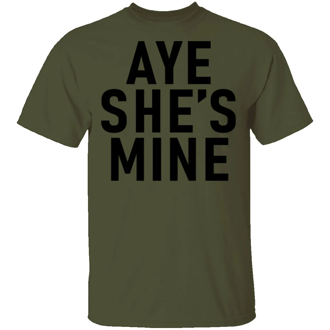 Aye She's Mine T-Shirt