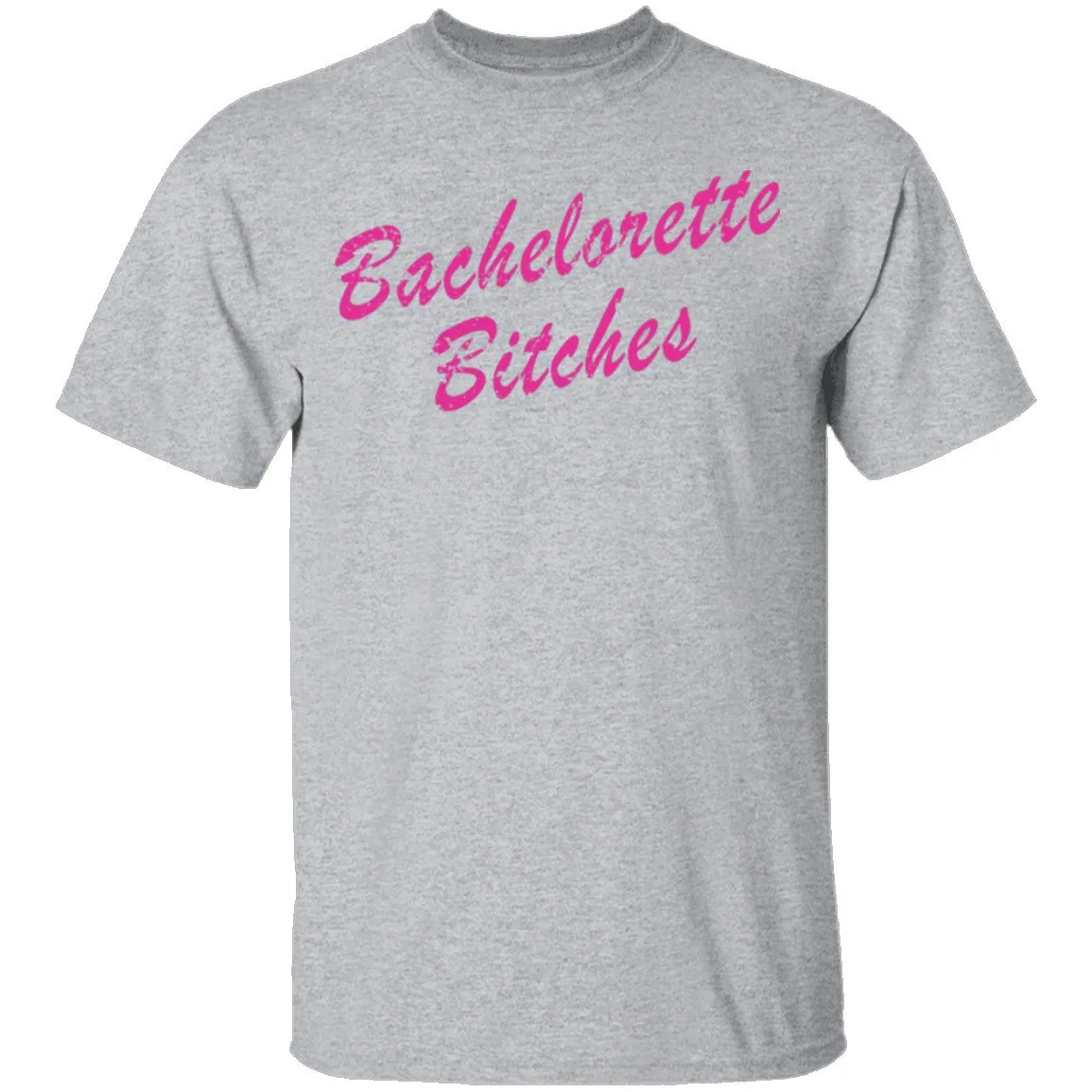 Bachelorette Bitches T-Shirt