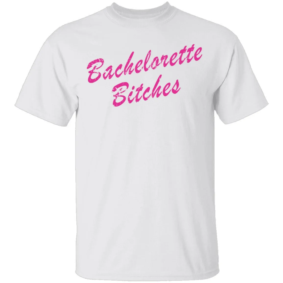 Bachelorette Bitches T-Shirt