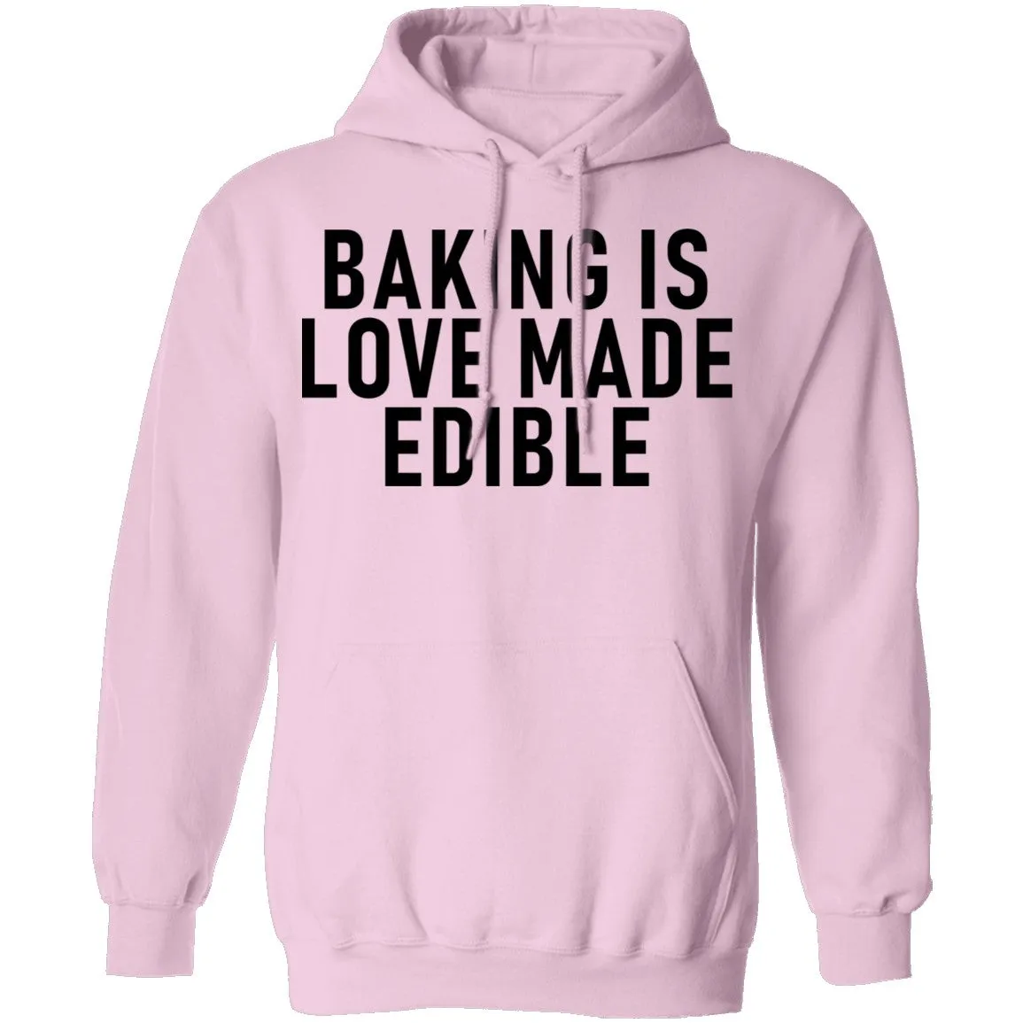 Baking Is Love Made Edible T-Shirt