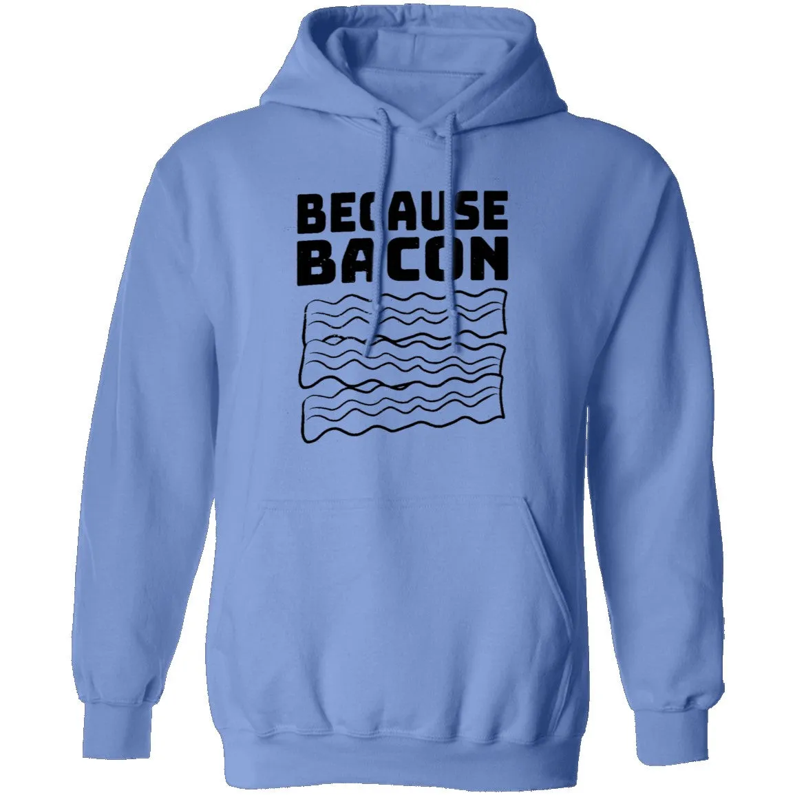 Because Bacon T-Shirt