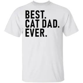 Best Cat Dad Ever T-Shirt