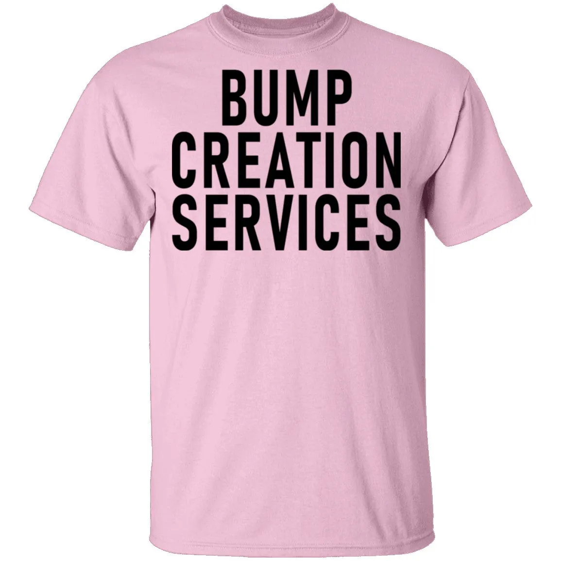 Bump Creation Services T-Shirt