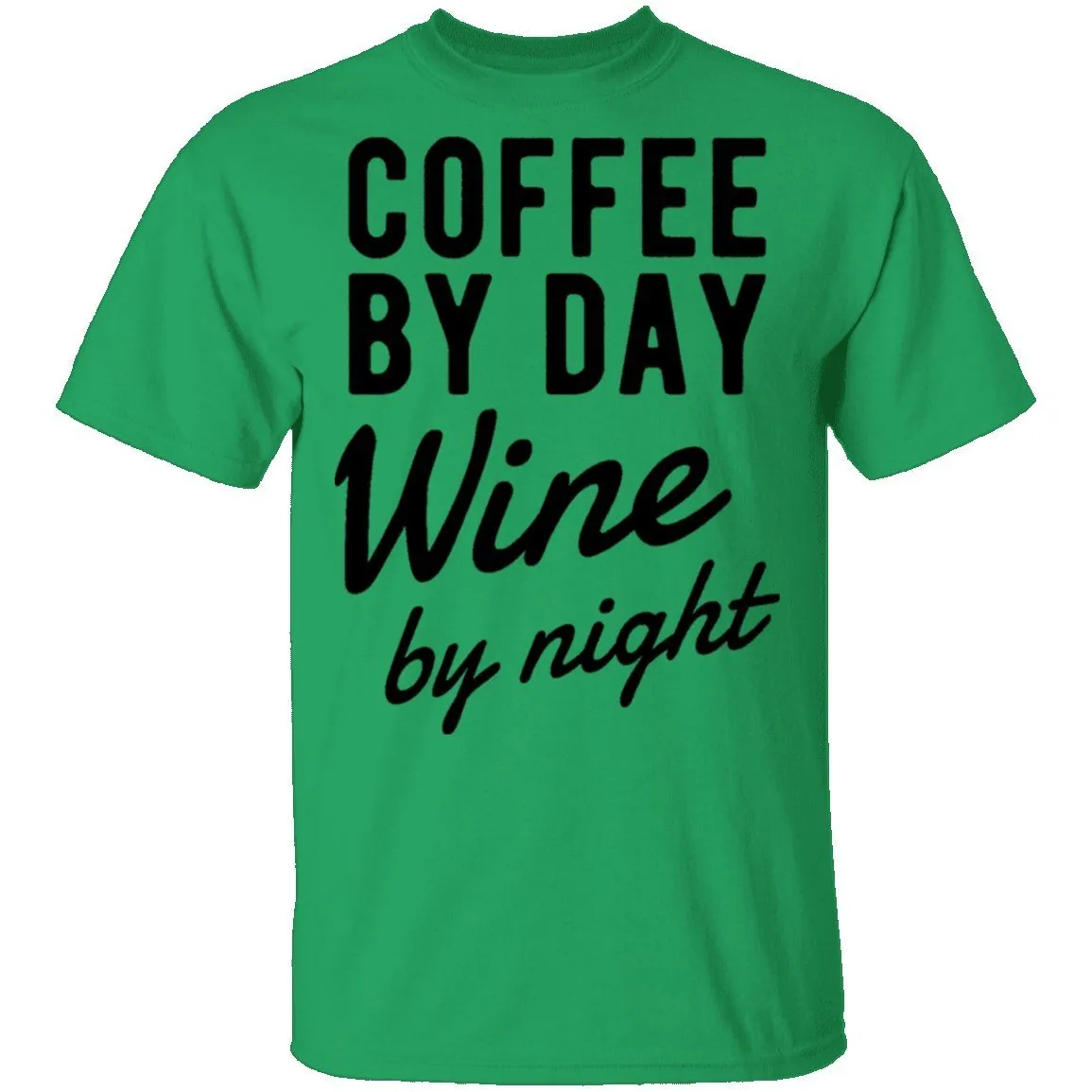 Coffee by Day Wine by Night T-Shirt