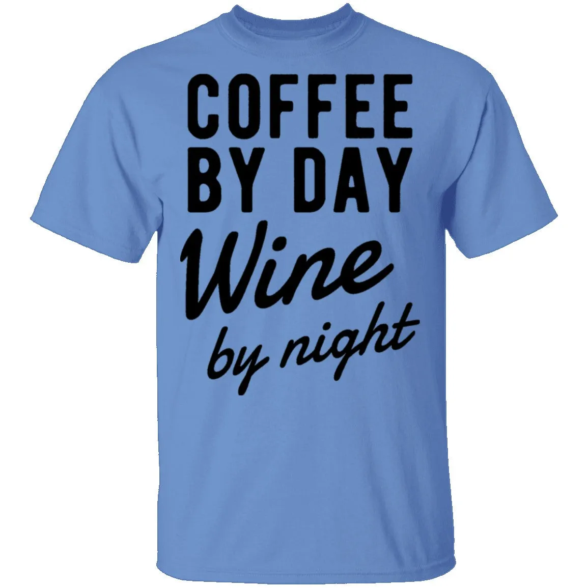 Coffee by Day Wine by Night T-Shirt