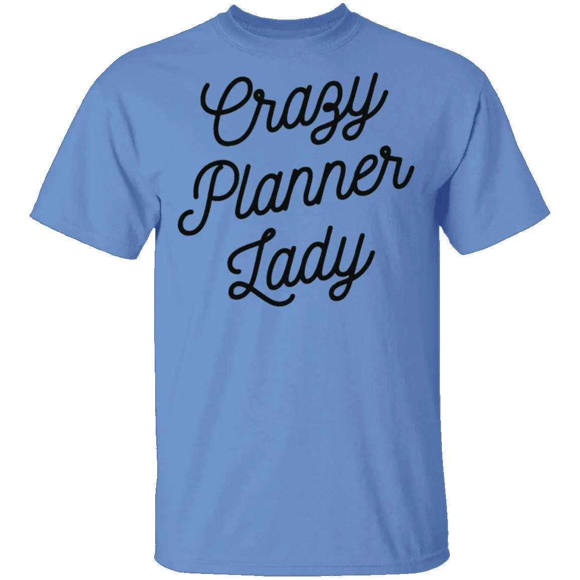 Crazy Planner Lady T-Shirt