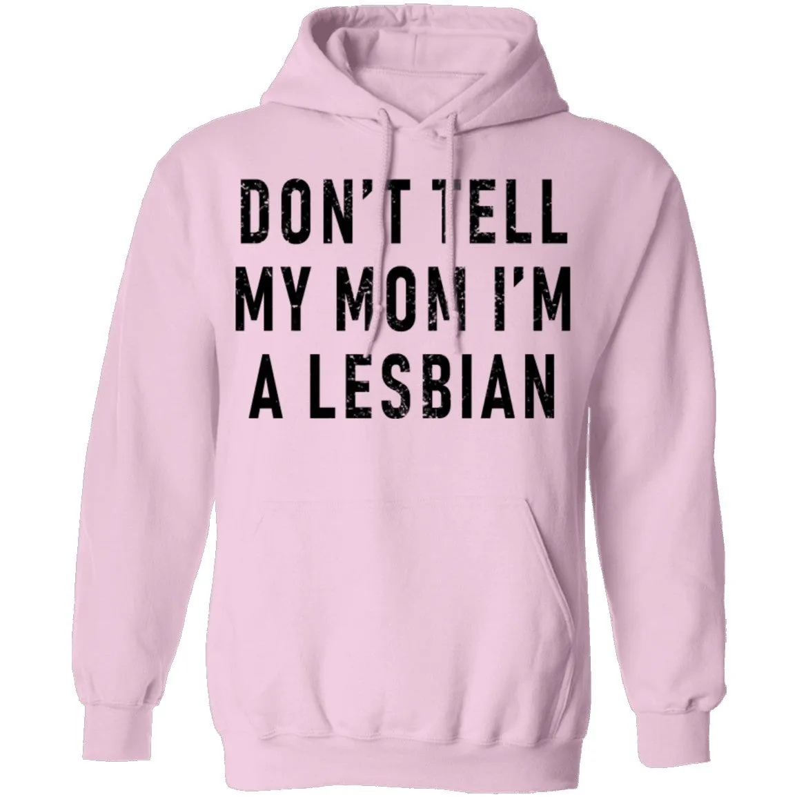 Don't Tell My Mom I'm A Lesbian T-Shirt