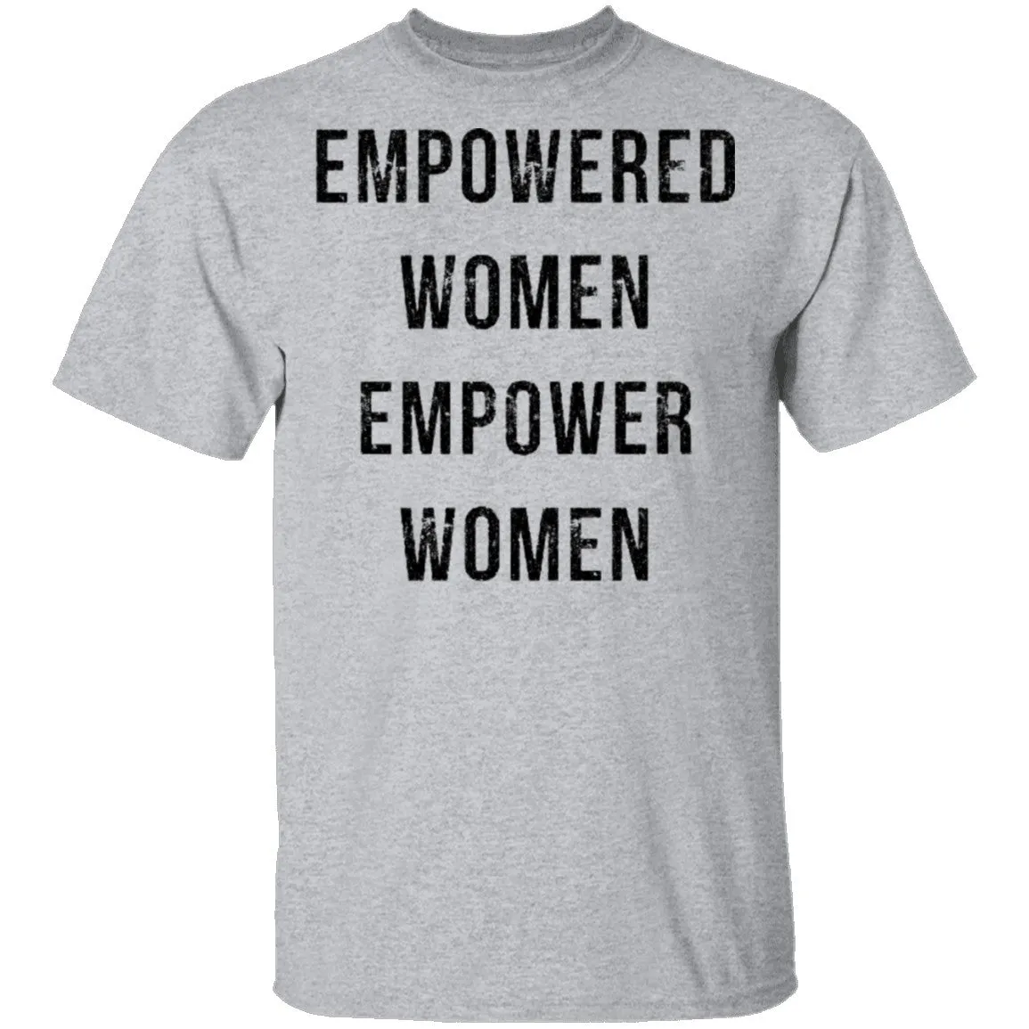 Empowered Women Empower Women T-Shirt