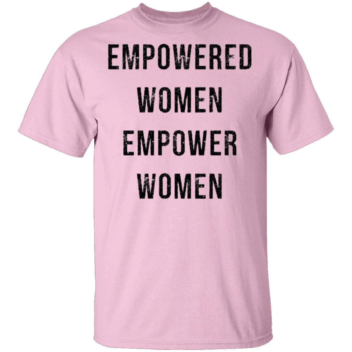 Empowered Women Empower Women T-Shirt