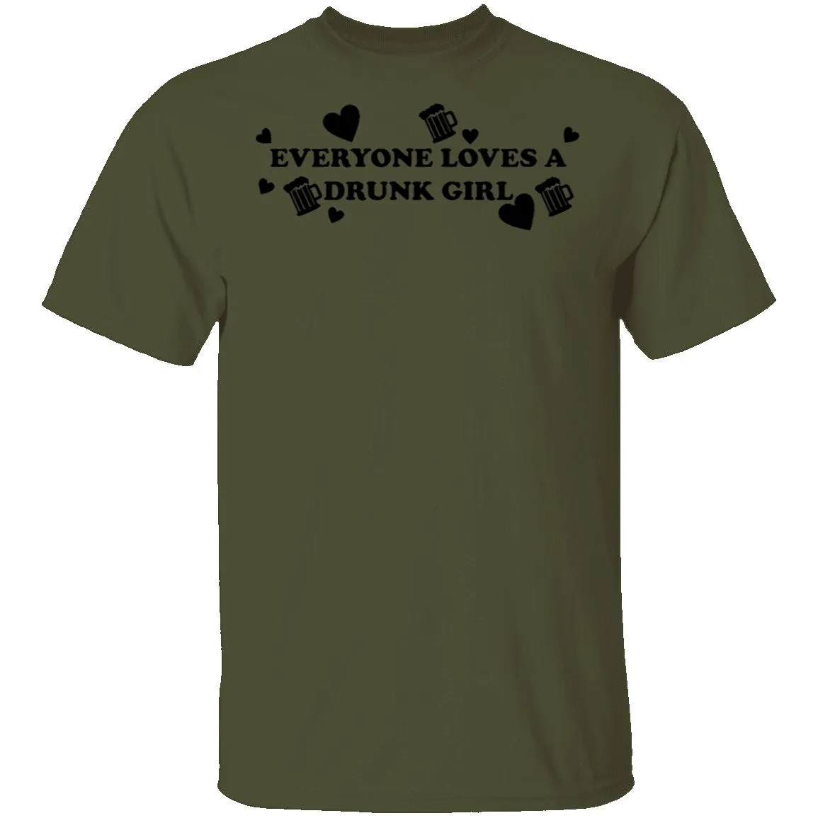 Everyone Loves A Drunk Girl T-Shirt