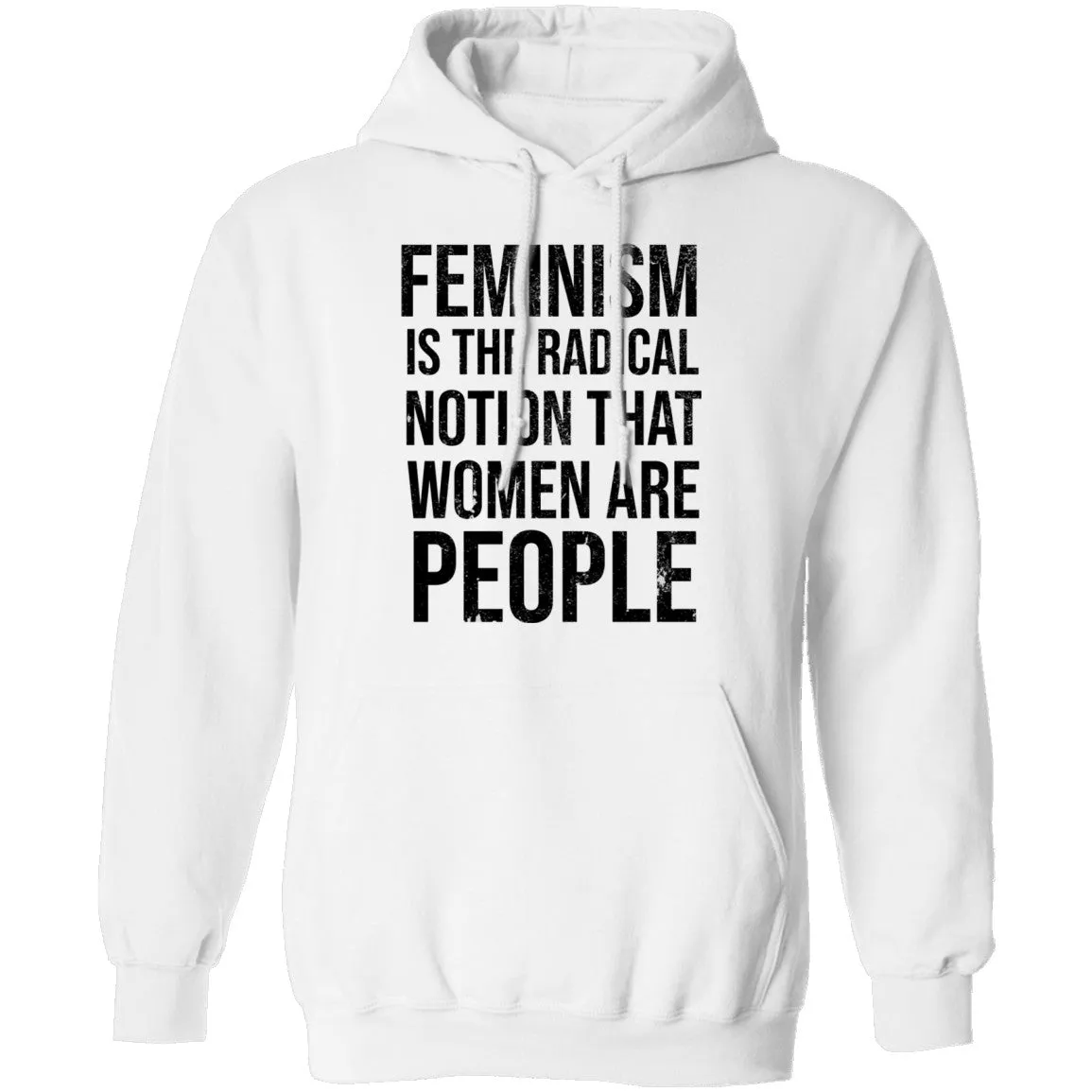 Feminism Are The Radical Notion That Women Are People T-Shirt