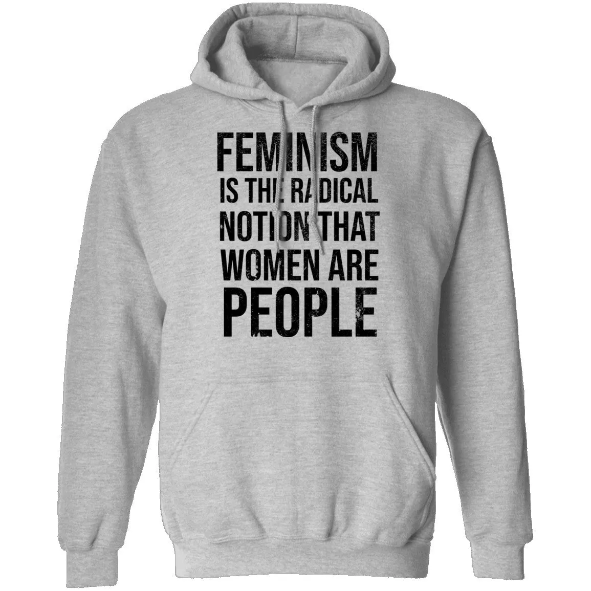 Feminism Are The Radical Notion That Women Are People T-Shirt