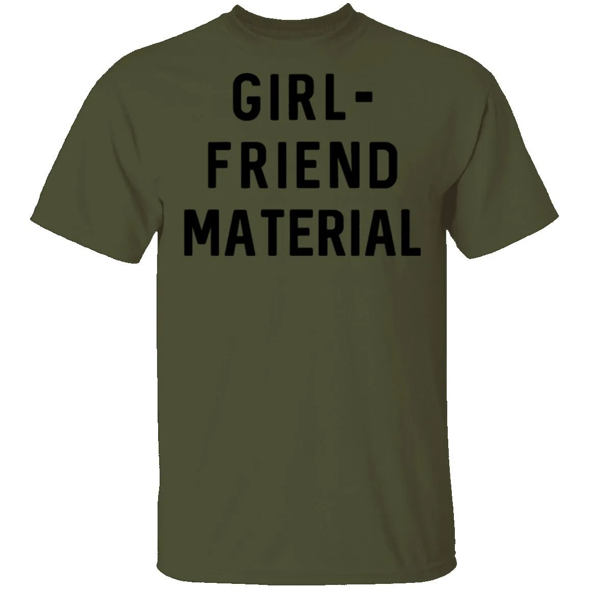 GIRL-FRIEND MATERIAL T-Shirt