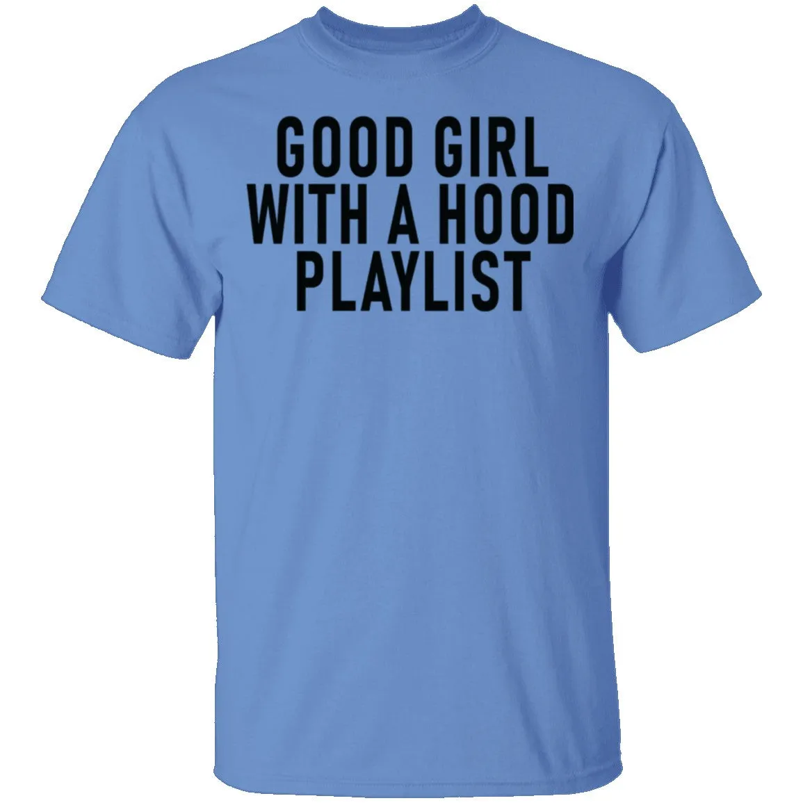 Good Girl With A Hood Playlist T-Shirt