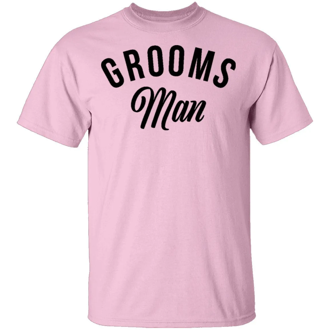 Grooms Man T-Shirt