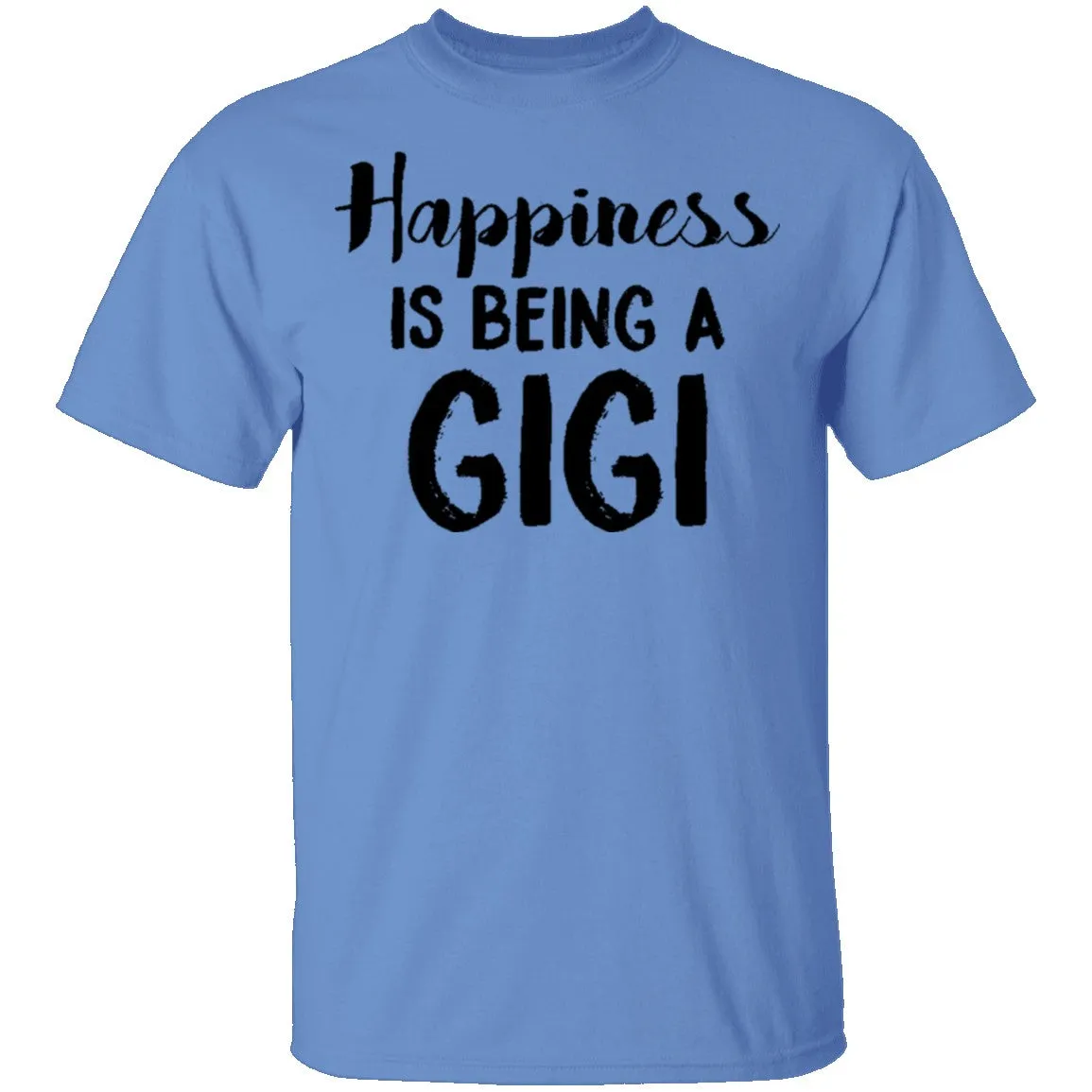 Happiness Is Being A GIGI T-Shirt