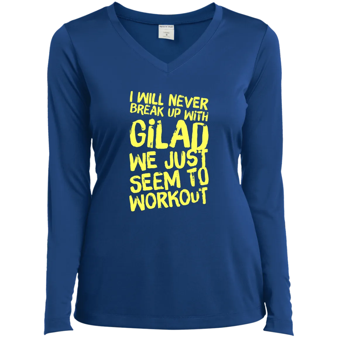 I will Never Break Up With | Ladies’ Long Sleeve Performance V-Neck Tee