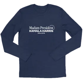 Madam President: First But Not Last Long Sleeve